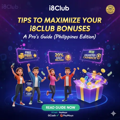 Tips to Maximize Your i8Club Bonuses